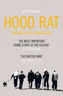 Hood Rat (Krysa s kapucňou): Stratená generácia v Británii - Hood Rat: Britain's Lost Generation
