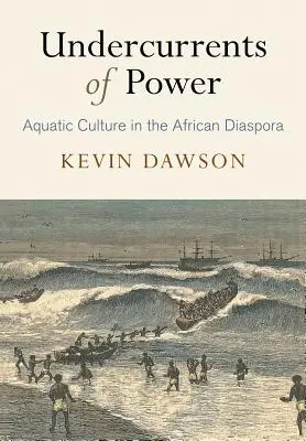 Spodné prúdy moci: Vodná kultúra v africkej diaspóre - Undercurrents of Power: Aquatic Culture in the African Diaspora