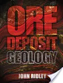 Geológia rudných ložísk - Ore Deposit Geology