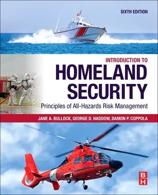 Úvod do vnútornej bezpečnosti - zásady riadenia rizík pri všetkých nebezpečenstvách - Introduction to Homeland Security - Principles of All-Hazards Risk Management