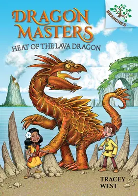 Žiar lávového draka: Kniha o vetvách - Heat of the Lava Dragon: A Branches Book
