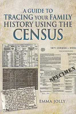 Príručka na sledovanie rodinnej histórie pomocou sčítania ľudu - A Guide to Tracing Your Family History Using the Census