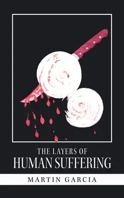 Vrstvy ľudského utrpenia - The Layers of Human Suffering