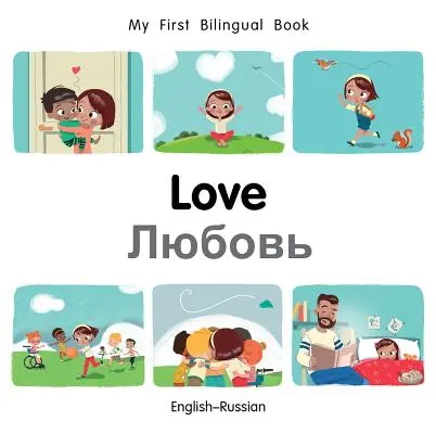 Moja prvá dvojjazyčná kniha - Láska (anglicko-ruská) - My First Bilingual Book-Love (English-Russian)