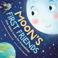 Mesačníkovi prví priatelia: Jeden obrovský skok pre priateľstvo - Moon's First Friends: One Giant Leap for Friendship
