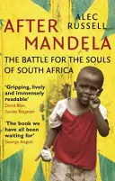 Po Mandelovi - Boj o dušu Južnej Afriky - After Mandela - The Battle for the Soul of South Africa
