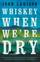 Whiskey, keď sme na suchu - Whiskey When We're Dry