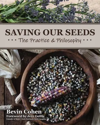 Zachráňme naše semená: Prax a filozofia - Saving Our Seeds: The Practice & Philosophy