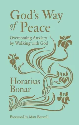 Božia cesta pokoja: Prekonávanie úzkosti kráčaním s Bohom - God's Way of Peace: Overcoming Anxiety by Walking with God