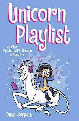 Playlist jednorožcov, 14: Ďalšie dobrodružstvo Phoebe a jej jednorožca - Unicorn Playlist, 14: Another Phoebe and Her Unicorn Adventure
