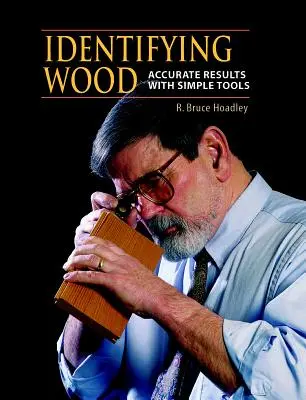 Identifikácia dreva: Presné výsledky s jednoduchými nástrojmi - Identifying Wood: Accurate Results with Simple Tools