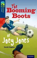 Oxford Reading TreeTops Fiction: Úroveň 14 Ďalšie balenie A: Búchajúce topánky Joeyho Jonesa - Oxford Reading Tree TreeTops Fiction: Level 14 More Pack A: The Booming Boots of Joey Jones