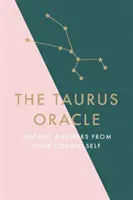 Veštba Býka: Okamžité odpovede od vášho kozmického ja - The Taurus Oracle: Instant Answers from Your Cosmic Self