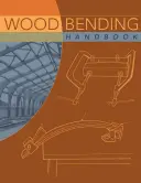 Príručka ohýbania dreva - Wood Bending Handbook