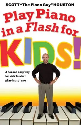 Zahrajte si na klavír bleskovo pre deti! Zábavný a jednoduchý spôsob, ako môžu deti začať hrať na klavír - Play Piano in a Flash for Kids!: A Fun and Easy Way for Kids to Start Playing the Piano