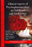Klinické aspekty psychofarmakológie v detstve a dospievaní - Clinical Aspects of Psychopharmacology in Childhood & Adolescence
