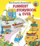Richard Scarry's Funnyst Storybook Ever! - Richard Scarry's Funniest Storybook Ever!