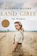Pozemkové dievčatá: (Land Girls, Book 2) - Land Girls: The Promise (Land Girls, Book 2)