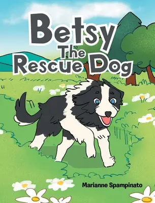 Betsy Záchranársky pes - Betsy The Rescue Dog