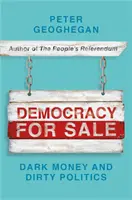 Demokracia na predaj: Temné peniaze a špinavá politika - Democracy for Sale: Dark Money and Dirty Politics