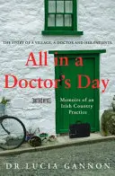 Všetko za deň lekára: Spomienky na prax na írskom vidieku - All in a Doctor's Day: Memoirs of an Irish Country Practice