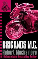 CHERUB: Zbojníci M.C. - kniha 11 - CHERUB: Brigands M.C. - Book 11