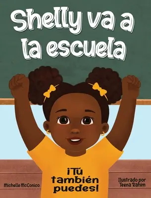 Shelly va a la escuela: iT tambin puede: iT t: Môžete aj vy - Shelly va a la escuela: iT tambin puede: iT t: You Can Too