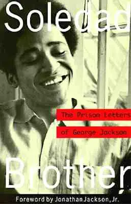 Soledad Brother: Listy Georgea Jacksona z väzenia - Soledad Brother: The Prison Letters of George Jackson
