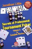 Tajomstvá profesionálneho turnajového pokru, 3. diel: Kompletný tréning - Secrets of Professional Tournament Poker, Volume 3: The Complete Workout