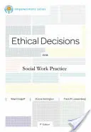 Etické rozhodnutia pre prax sociálnej práce: Brooks/Cole Empowerment Series - Ethical Decisions for Social Work Practice: Brooks/Cole Empowerment Series