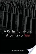Storočie médií, storočie vojny - A Century of Media, A Century of War