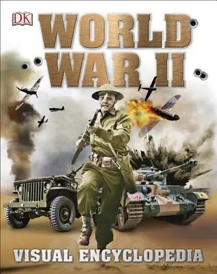 Druhá svetová vojna: Vizuálna encyklopédia - World War II: Visual Encyclopedia