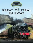 Veľká centrálna železnica - The Great Central Railway