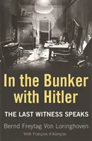 V bunkri s Hitlerom - Posledný svedok hovorí - In the Bunker with Hitler - The Last Witness Speaks