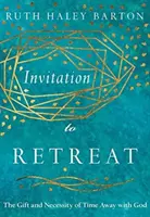 Pozvánka na rekolekcie: Dar a nevyhnutnosť času stráveného s Bohom - Invitation to Retreat: The Gift and Necessity of Time Away with God