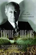 Ríša snov: DeMille: Epický život Cecila B. DeMilla - Empire of Dreams: The Epic Life of Cecil B. DeMille