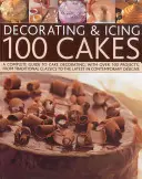 Zdobenie a poleva 100 tort - Decorating & Icing 100 Cakes