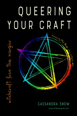 Queering Your Craft (Queering svojho remesla): Čarodejníctvo z okraja spoločnosti - Queering Your Craft: Witchcraft from the Margins