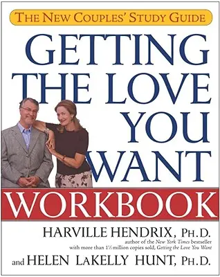 Získavanie lásky, po ktorej túžite Pracovný zošit: Študijná príručka pre nové páry - Getting the Love You Want Workbook: The New Couples' Study Guide