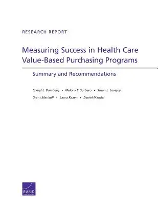 Meranie úspechu v programoch nákupu založeného na hodnote v zdravotníctve: Zhrnutie a odporúčania - Measuring Success in Health Care Value-Based Purchasing Programs: Summary and Recommendations
