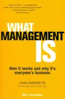 Čo je manažment: Ako funguje a prečo je to vecou každého - What Management Is - How it works and why it's everyone's business