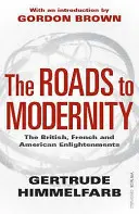Cesty k modernosti - britské, francúzske a americké osvietenstvo - Roads to Modernity - The British, French and American Enlightenments