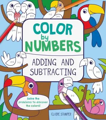 Farba podľa čísel: Sčítanie a odčítanie - Color by Numbers: Adding and Subtracting