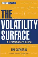 Volatility Surface - A Practitioner's Guide