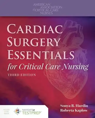 Základy kardiochirurgie pre sestry v intenzívnej starostlivosti - Cardiac Surgery Essentials for Critical Care Nursing