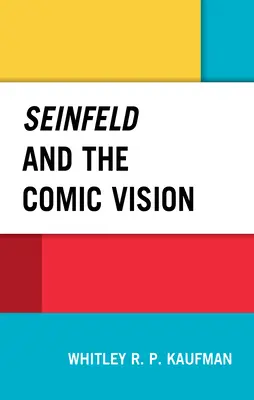 Seinfeld a komická vízia - Seinfeld and the Comic Vision