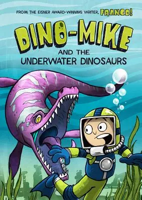 Dino-Mike a podvodné dinosaury - Dino-Mike and the Underwater Dinosaurs