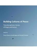 Budovanie kultúr mieru: Transdisciplinárne hlasy nádeje a akcie - Building Cultures of Peace: Transdisciplinary Voices of Hope and Action