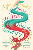 Druhá polovica šťastia - vracia sa kráľovná romantických komédií, ktorá rozosmieva - Other Half of Happiness - The laugh-out-loud queen of romantic comedy returns