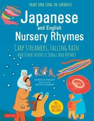 Japonské a anglické detské riekanky: Japonské básničky a rýmovačky: kapry, padajúci dážď a iné obľúbené pesničky a básničky - Japanese and English Nursery Rhymes: Carp Streamers, Falling Rain and Other Favorite Songs and Rhymes